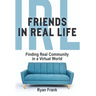 Friends In Real Life