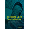 Fostering Open Source Culture: Increase Innovation and Deliver Faster with Open Source