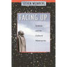 Facing Up: Science and Its Cultural Adversaries