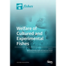 Welfare of Cultured and Experimental Fishes