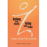 Belong to the World Bring Your Tribe: A New Vision for Judaism