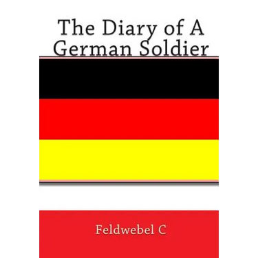 The Diary of A German Soldier