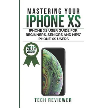 Mastering Your iPhone XS