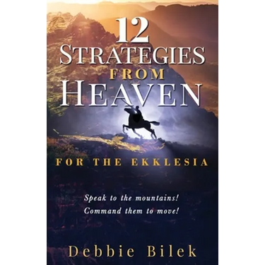 12 Strategies from Heaven: For the Ekklesia