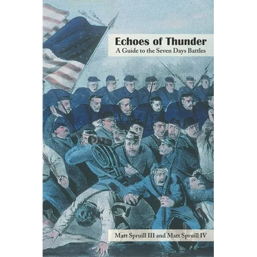 Echoes of Thunder: A Guide to the Seven Days Battles