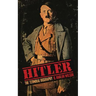 Hitler: The Terminal Biography