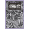 Learning to be Modern - Jottings for James