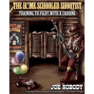 The Home Schooled Shootist: Training to Fight with a Carbine
