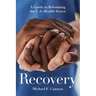 Recovery: A Guide to Reforming the U.S. Health Sector