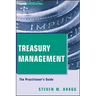 Treasury Management: The Practitioner's Guide