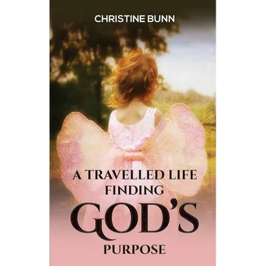 A Travelled Life Finding God's Purpose