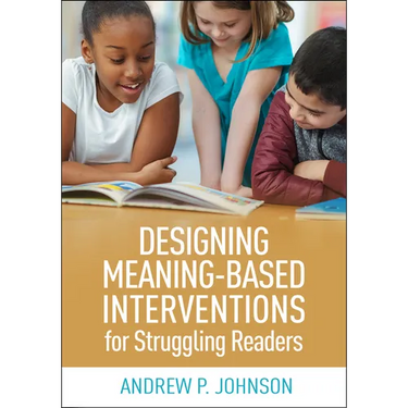 Designing Meaning-Based Interventions for Struggling Readers