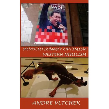 Revolutionary Optimism, Western Nihilism