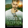 Forged in Deception