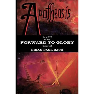 Apotheosis: Forward To Glory