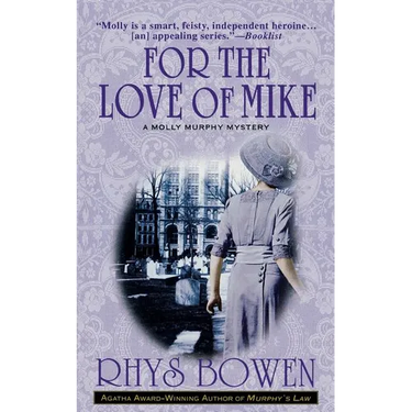 For the Love of Mike: A Molly Murphy Mystery