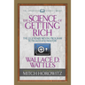The Science of Getting Rich (Condensed Classics): The Legendary Mental Program to Wealth and Mastery