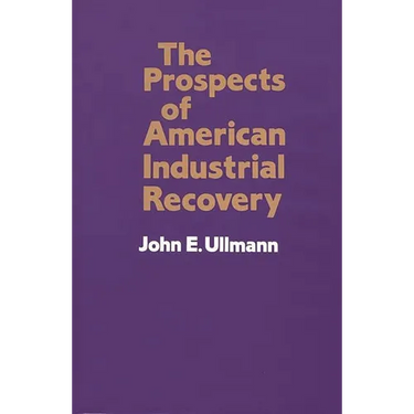 The Prospects of American Industrial Recovery