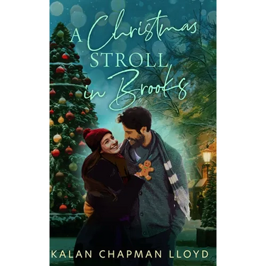 A Christmas Stroll in Brooks: A Grumpy-Sunshine, Sweet-Clean Small Town Christmas Rom-Com