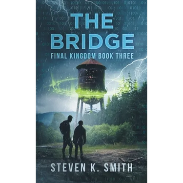 The Bridge: Final Kingdom Book Three