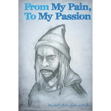 From My Pain to My Passion