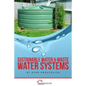 Sustainable Water and Waste Water Systems