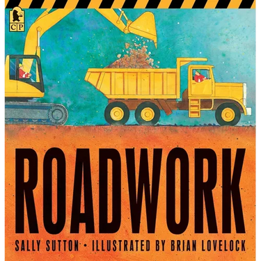 Roadwork: (A Rhyming Construction Book with Trucks, Machines, and Noisy Vehicles for Babies, Toddlers, Preschoolers, and Kids Ages 2-5)