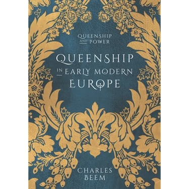 Queenship in Early Modern Europe