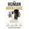 The Human Advantage: How to stay relevant, resilient and irreplaceable in the world of AI