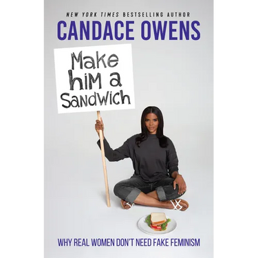 Make Him a Sandwich: Why Real Women Don't Need Fake Feminism