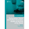 Performance, Dance and Political Economy: In Conversation