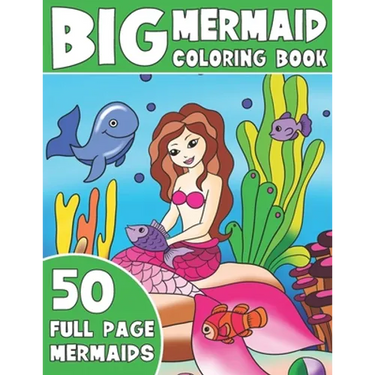 The Big Mermaid Coloring Book: Jumbo Mermaid Coloring Book For Kids