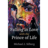Falling in Love with the Prince of Life
