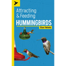 Attracting & Feeding Hummingbirds