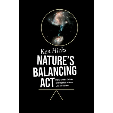 Nature's Balancing ACT: How Small Quirks of Physics Makes Life Possible