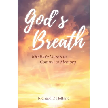 God's Breath: 100 Bible Verses to Commit to Memory