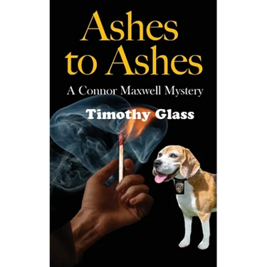 Ashes to Ashes: A Connor Maxwell Mystery
