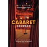 Cabaret Secrets: How to create your own show, travel the world and get paid to do what you love.