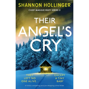 Their Angel's Cry: A totally compelling and jaw-dropping crime thriller