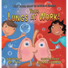 Your Lungs at Work!