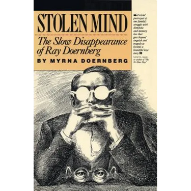 Stolen Mind: The Slow Disappearance of Ray Doernberg