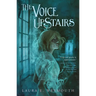 The Voice Upstairs