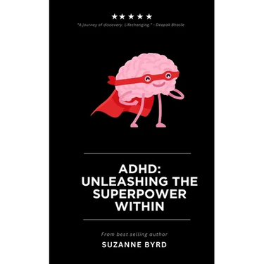 ADHD: Unleashing the Superpower Within