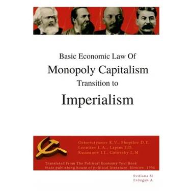 Basic economic law of monopoly capitalism - Transition to Imperialism
