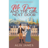 Mr. Darcy and the Girl Next Door: A Sweet Pride and Prejudice Romantic Comedy