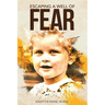 Escaping a Well of Fear