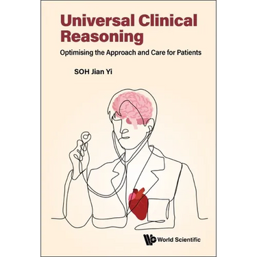 Universal Clinical Reasoning: Optimising the Approach and Care for Patients