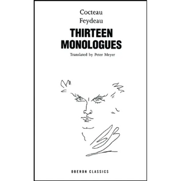 Cocteau & Feydeau: Thirteen Monologues