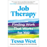 Job Therapy: Finding Work That Works for You