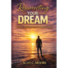 Resurrecting Your Dream